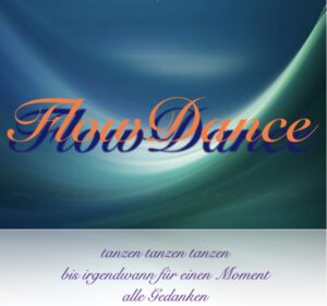 Tanzangebot – FlowDance @ Seminarzentrum Hier & Jetzt